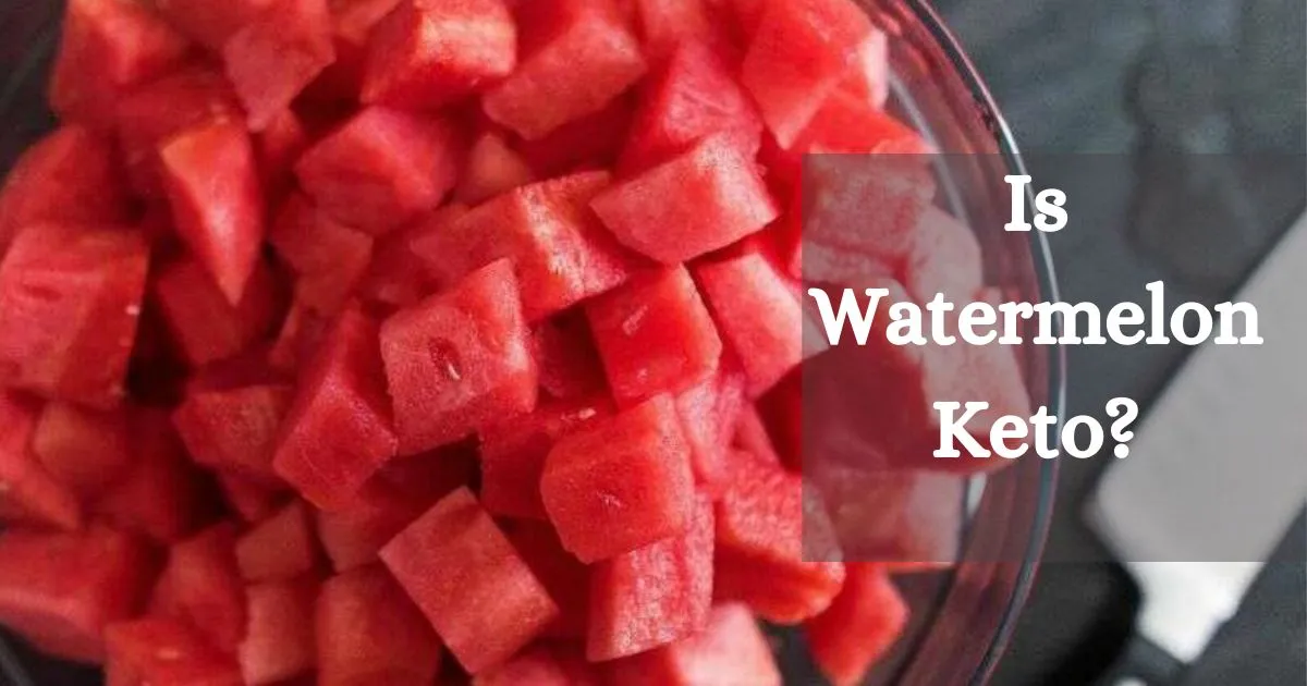 Is Watermelon Keto?