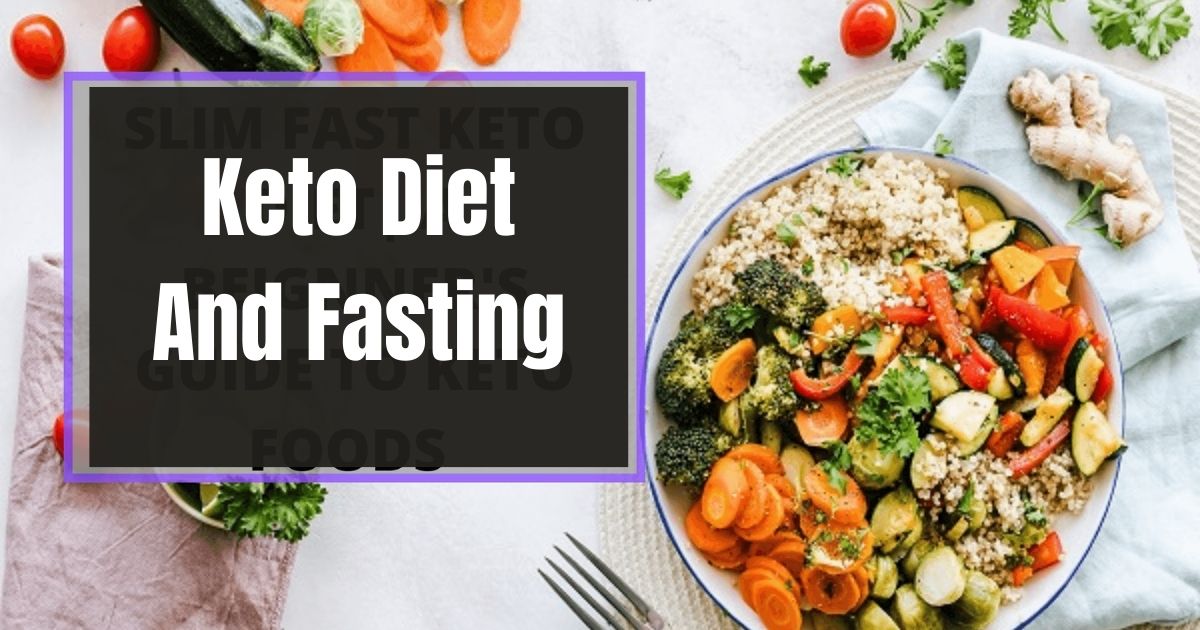 Keto Diet And Intermittent Fasting