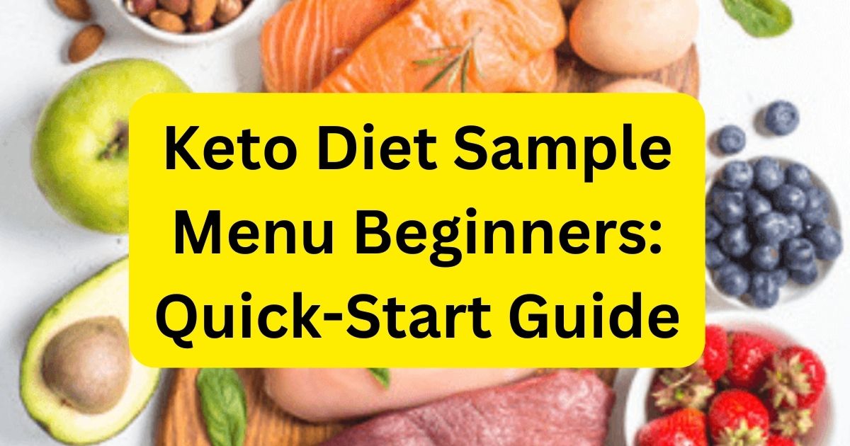Keto Diet Sample Menu Beginners: Quick-Start Guide 2024 1 Keto Diet Sample Menu Beginners: Quick-Start Guide