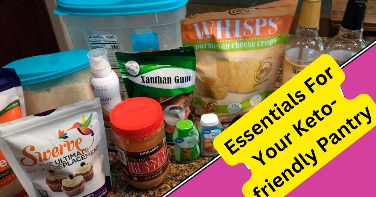 Essentials For Your Keto-friendly Pantry