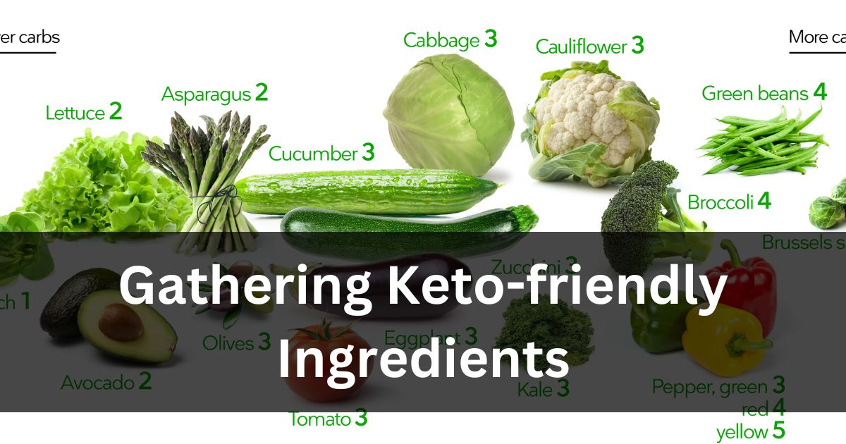 Gathering Keto-friendly Ingredients