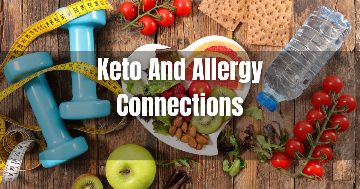 Keto Diet for Allergies: Soothe Symptoms Naturally in 2024 3 Keto And Allergy Connections
