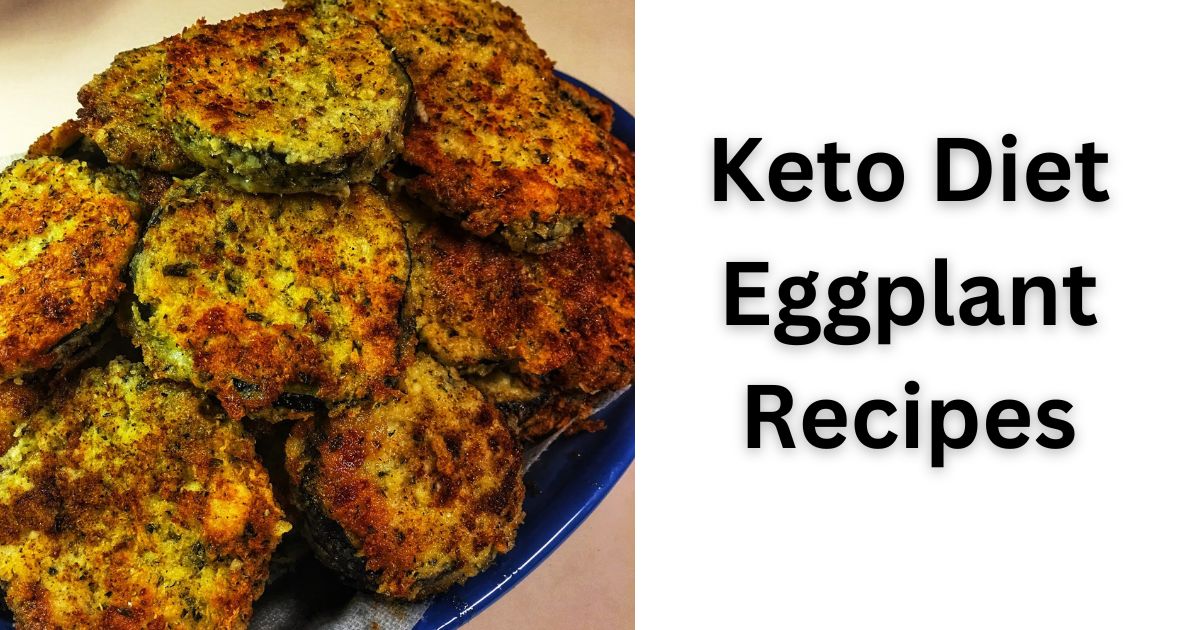 Keto Diet Eggplant Recipes: Savor the Simplicity! 2 Keto Diet Eggplant Recipes: Savor the Simplicity!