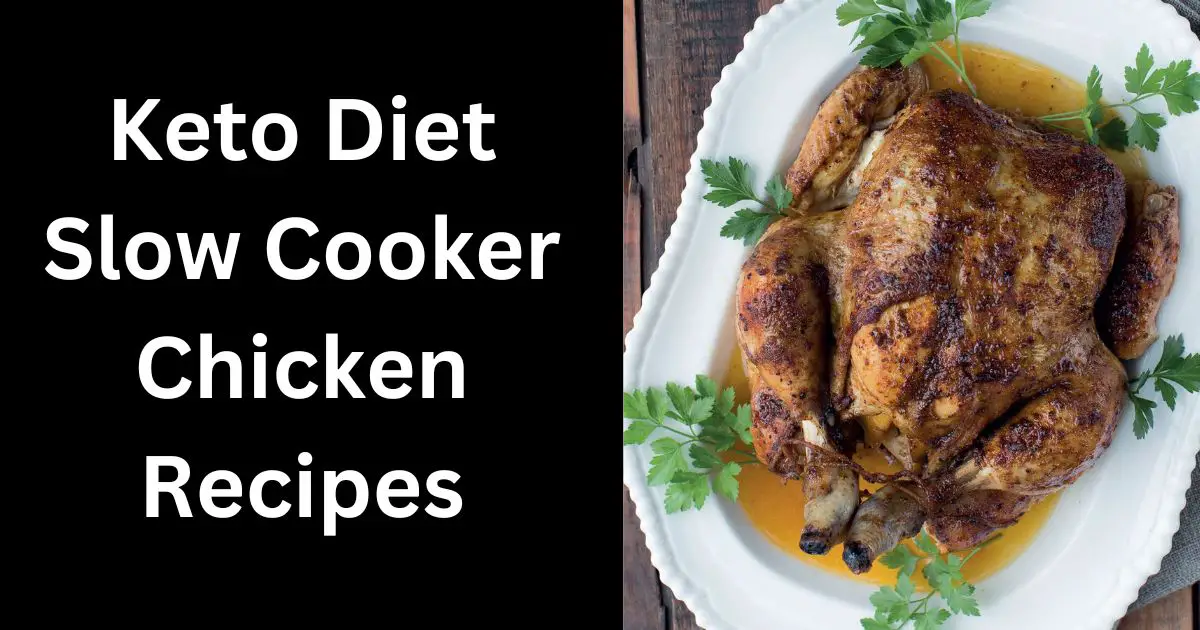 Keto Diet Slow Cooker Chicken Recipes: Savor Simplicity 1 Keto Diet Slow Cooker Chicken Recipes: Savor Simplicity!