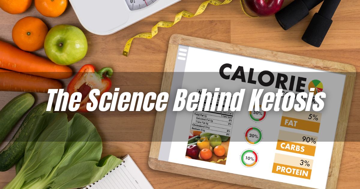  Keto Diet The Science Behind Ketosis