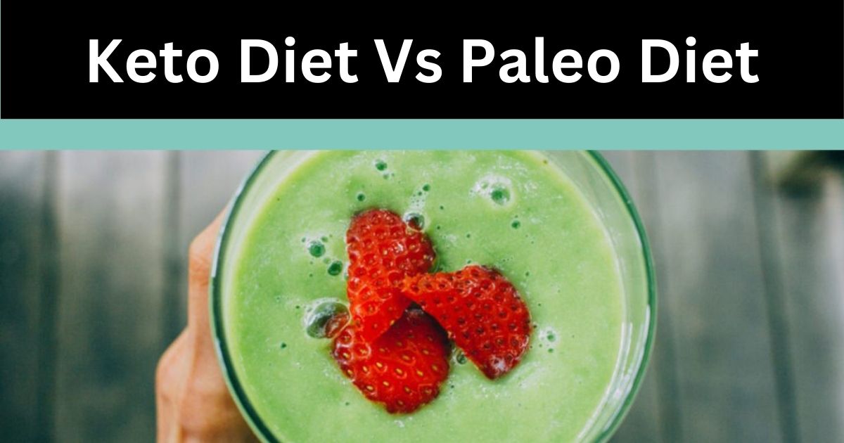 Keto Diet Vs Paleo Diet: Unveiling the Ultimate Plan 2 Keto Diet Vs Paleo Diet: Unveiling the Ultimate Plan