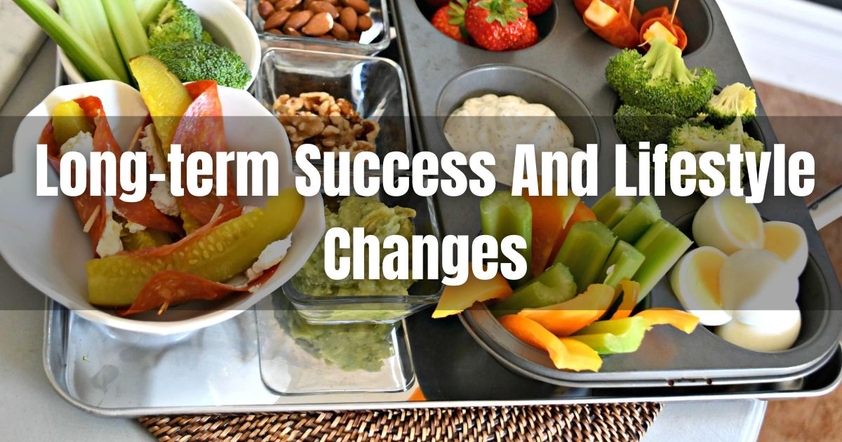 Long-term Success And Lifestyle Changes