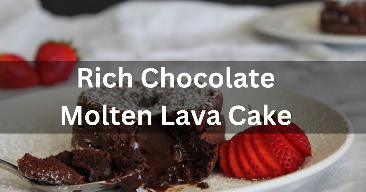 Rich Chocolate Molten Lava Cake