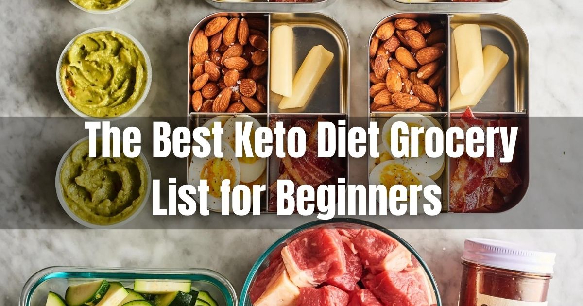 The Best Keto Diet Grocery List for Beginners in 2024 4 The Best Keto Diet Grocery List for Beginners