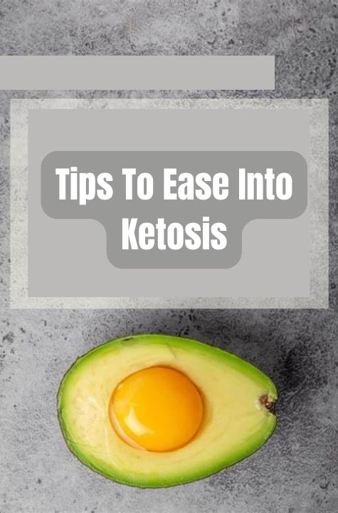 Tips To Ease Into Ketosis