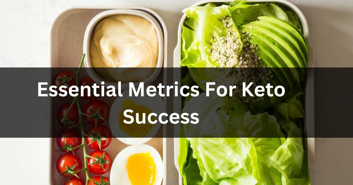 Best App for Keto Diet: Your Ultimate Tracker 2024 3 Essential Metrics For Keto Success