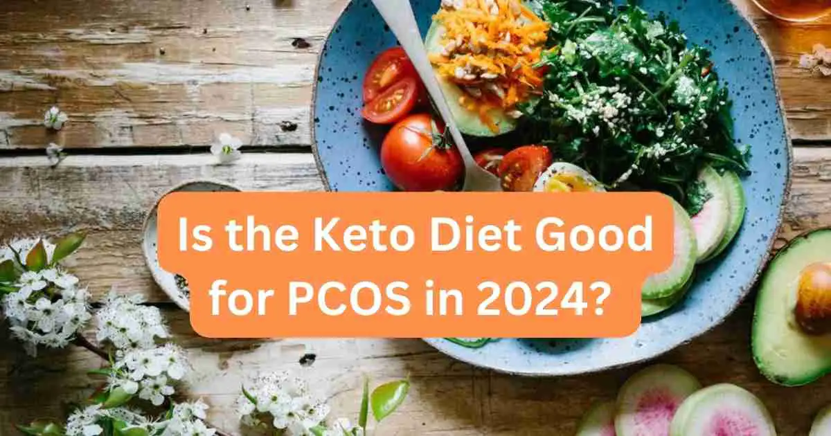 Is the Keto Diet Good for PCOS in 2024? 1 Is the Keto Diet Good for PCOS
