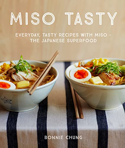 Miso Tasty: Everyday, tasty recipes with miso – the Japanese superfood (English Edition)