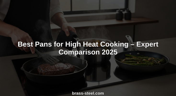 Best Cookware For High Heat Cooking
